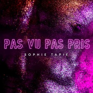 อัลบัม Pas vu pas pris ศิลปิน Sophie Tapie