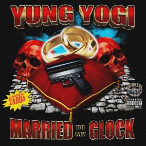 Yung Yogi的專輯Married to my glock (Explicit)