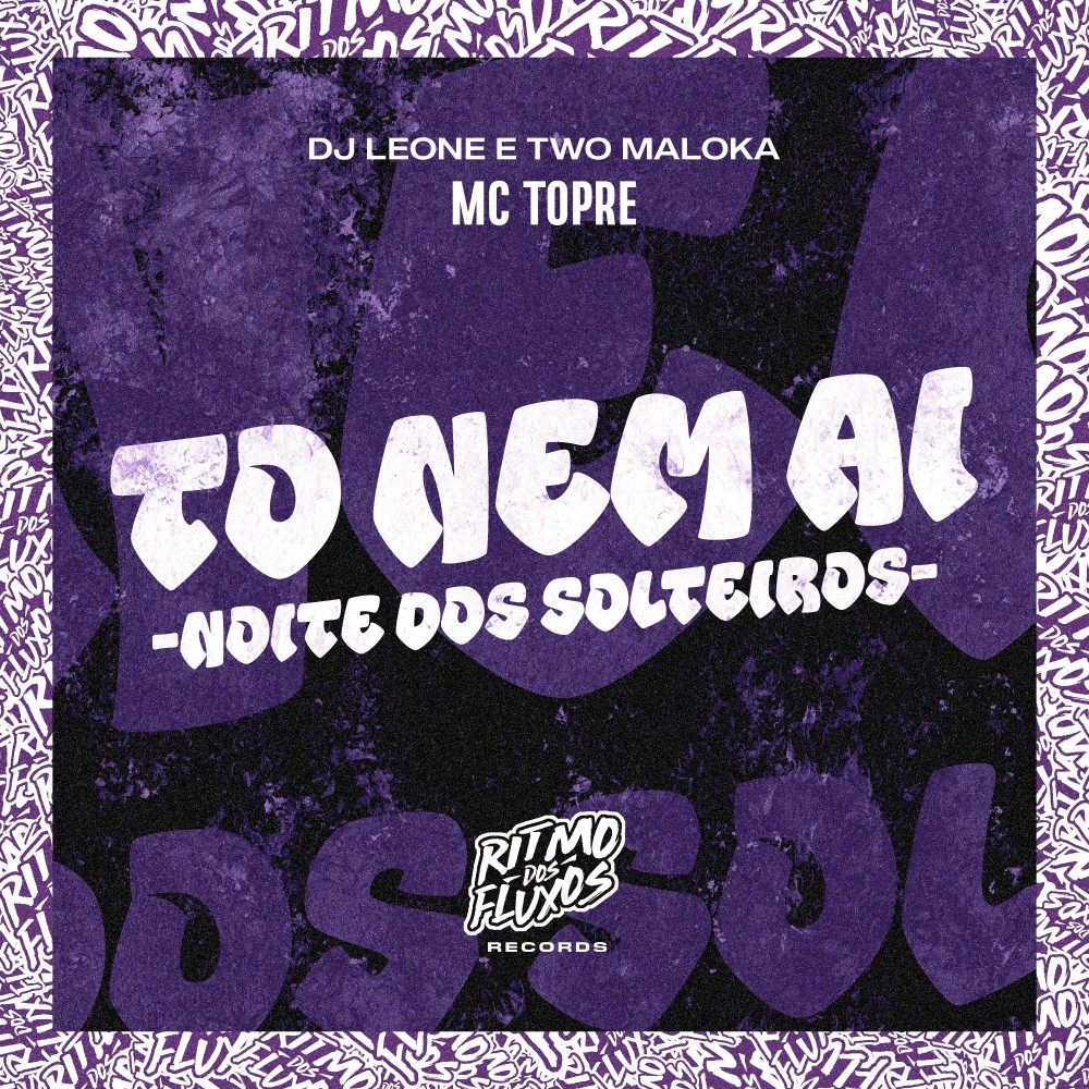 To Nem Ai (Noite dos Solteiros) (Explicit)