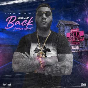 Album BACK INDEPENDANT (Explicit) from MikeZup