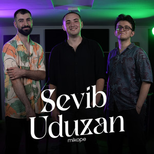 Listen to Sevib Uduzan song with lyrics from Mikope