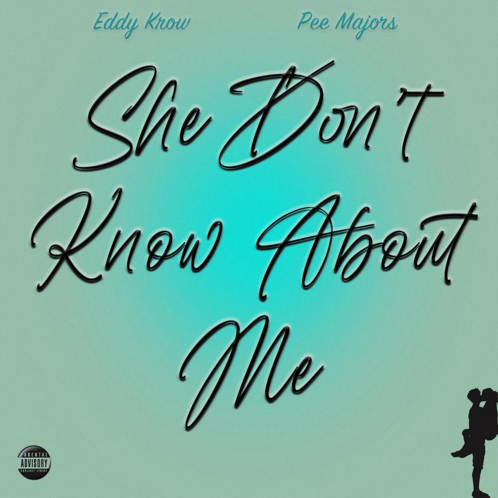 She don't know about me (feat. Pee Majors) (Explicit)