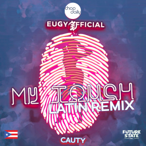 My Touch (Latin Remix) (Explicit) dari Chop Daily
