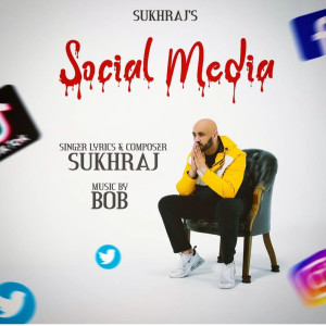 Sukhraj的專輯Social Media