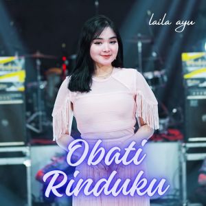 Listen to Obati Rinduku song with lyrics from Laila Ayu
