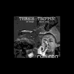 อัลบัม Thesis : Trippin' (Left Brain Right Brain) (Explicit) ศิลปิน Ron Ron