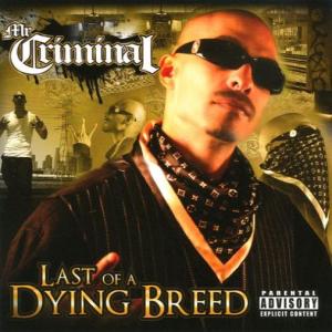 Album Last of A Dying Breed from Mr.Criminal