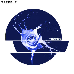 收聽Tremble的Thorns歌詞歌曲