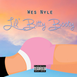 Wes Nyle的專輯Lil' bitty Booty (Explicit)