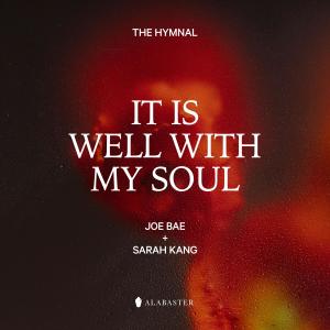 Sarah Kang的專輯It Is Well with My Soul (feat. Sarah Kang & Joe Bae)