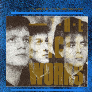 ดาวน์โหลดและฟังเพลง Who Do You Want for Your Love? พร้อมเนื้อเพลงจาก The Icicle Works