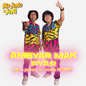 Mr. Jono Joni的專輯Ambyar Mak Pyar (Remix)