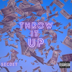 Throw It Up (Explicit)