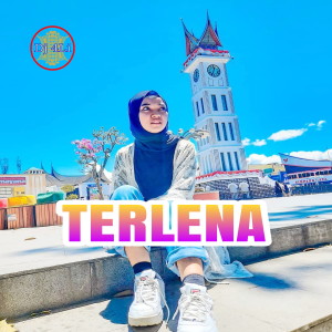 ดาวน์โหลดและฟังเพลง Terlena (Remix) พร้อมเนื้อเพลงจาก Dj 4Li