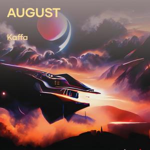 Listen to August song with lyrics from Kaffa