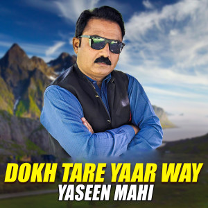 Album Dokh Tare Yaar Way oleh Yaseen Mahi