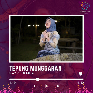 Dengarkan Tepung Munggaran lagu dari Nazmi Nadia dengan lirik