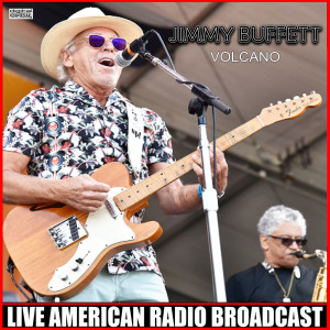 Album Volcano (Live) from Jimmy Buffett