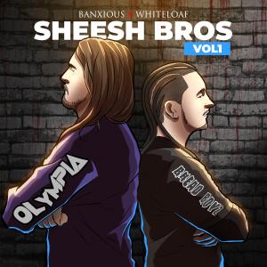 Album Sheesh Bros, Vol. 1 (Explicit) from Whiteloaf