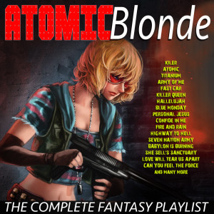 Album Atomic Blonde - The Complete Fantasy Playlist from Various