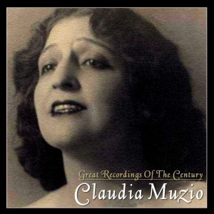 Album Claudia Muzio, Great Recordings of the Century from Claudia Muzio