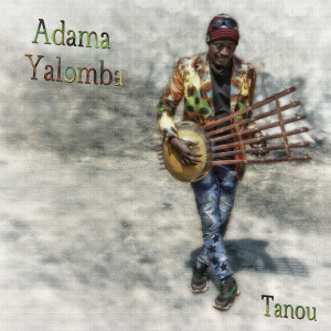Listen to Tanou (Single) song with lyrics from Adama Yalomba