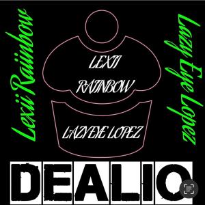 Album Dealio (feat. Lazy Eye Lopez) (Explicit) from Lazy Eye Lopez