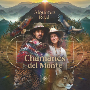 Alquimia Real的專輯Chamanes del Monte