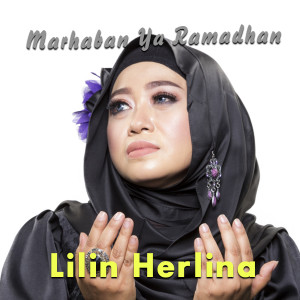 Dengarkan Marhaban Ya Ramadhan lagu dari Lilin Herlina dengan lirik