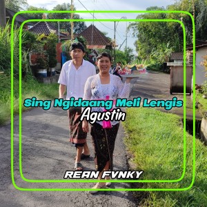 Dengarkan Sing Ngidaang Meli Lengis Agustin lagu dari Rean Fvnky dengan lirik