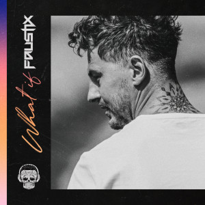 ดาวน์โหลดและฟังเพลง What If พร้อมเนื้อเพลงจาก Faustix