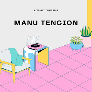 Listen to Manu Tencion (Explicit) song with lyrics from Oter