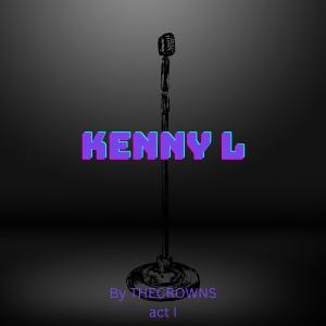 The Crowns的專輯Kenny L act I