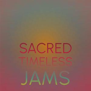Album Sacred Timeless Jams from Various