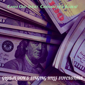Listen to Cash Out (Explicit) song with lyrics from Global Don