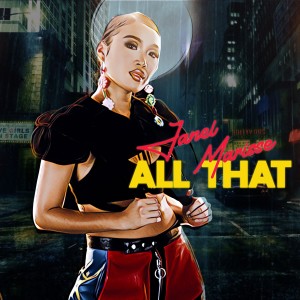 收聽Janel Marisse的All That歌詞歌曲
