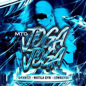 收聽DANNTZ!的MTG JOGA JOGA歌詞歌曲