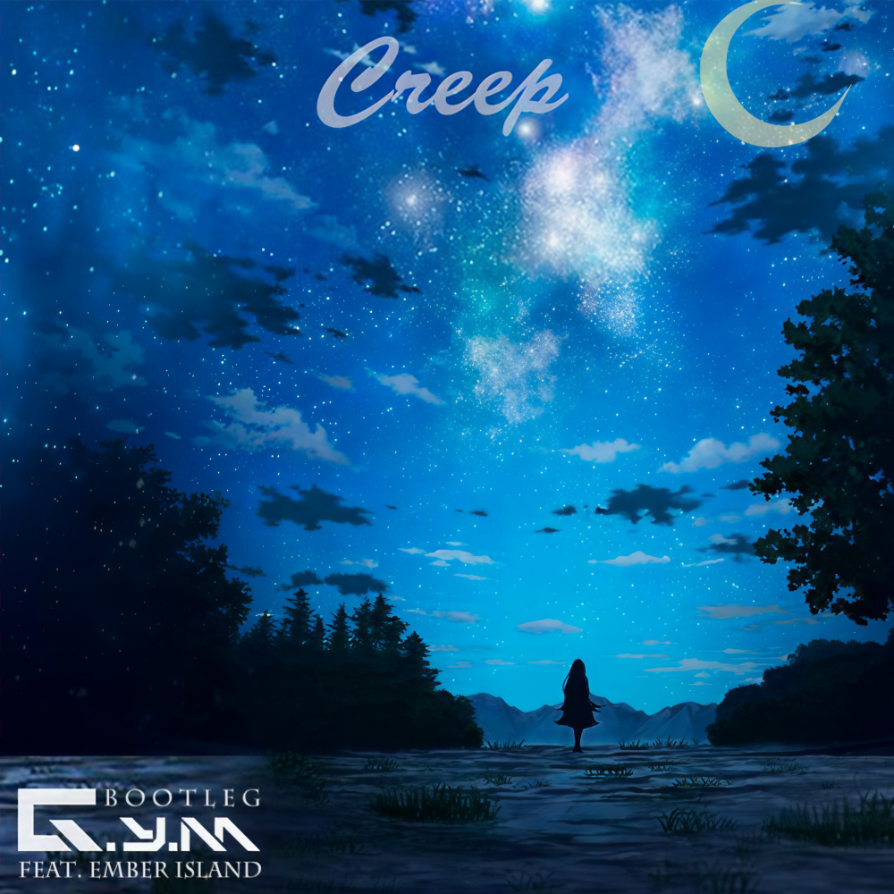 Radiohead-Creep(G.Y.M Bootleg feat. Ember Island) (完整版|G.Y.M/Ember Island Remix)