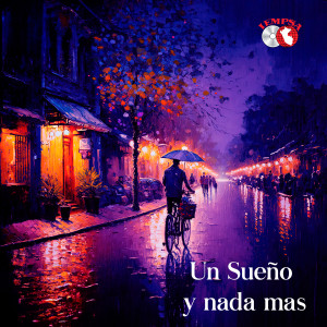 ดาวน์โหลดและฟังเพลง Un Sueño & Nada Más พร้อมเนื้อเพลงจาก Lucho Barrios