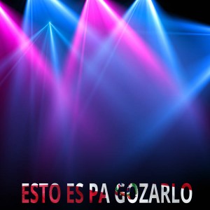 Album Esto es pa gozarlo from DJ Sabrosura