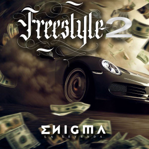 ดาวน์โหลดและฟังเพลง Freestyle 2 (Explicit) พร้อมเนื้อเพลงจาก enigma la leyenda