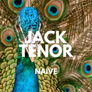 Album Naive from Jack Tenor
