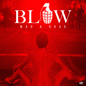 Listen to Blow song with lyrics from Mad a Road
