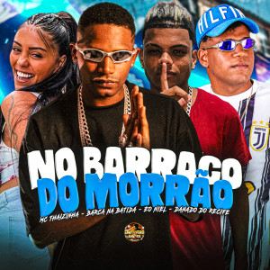 Album No Barraco do Morrão (Explicit) from Barca Na Batida