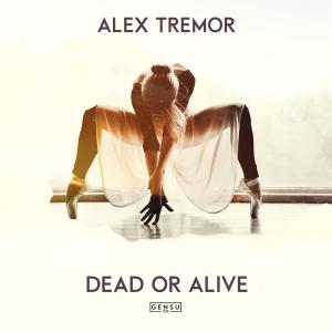 Alex Tremor的专辑Dead Or Alive