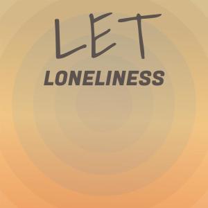 Listen to Let Loneliness song with lyrics from Kair Baki
