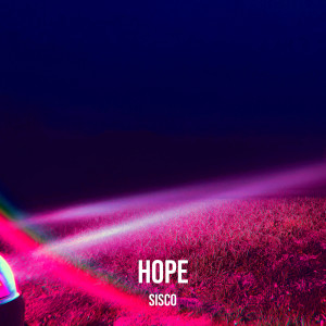 Listen to Hope song with lyrics from Sisco