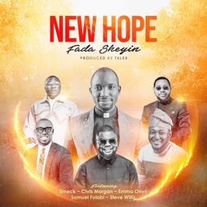 ดาวน์โหลดและฟังเพลง New Hope (feat. Chris morgan, Steve williz, Emma Oynx, Samuel folabi & Emeck) พร้อมเนื้อเพลงจาก Fada Sheyin