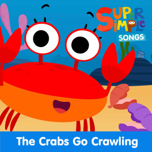 Super Simple Songs的專輯The Crabs Go Crawling