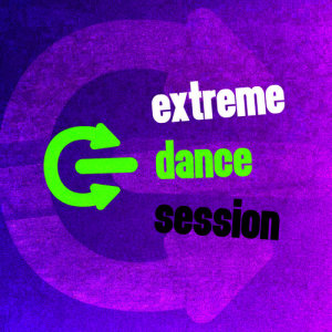 Extreme Dance Session